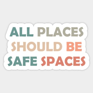 All Places Should Be Safe Spaces Retro Sticker